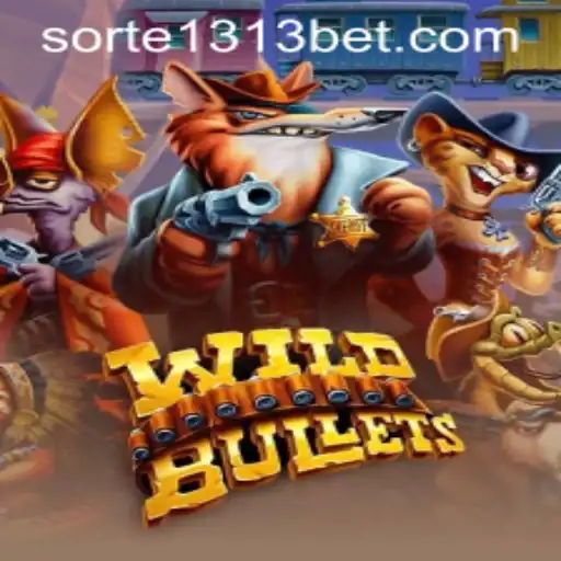 Descubra o Universo de WildBullets e Sorte1313.com